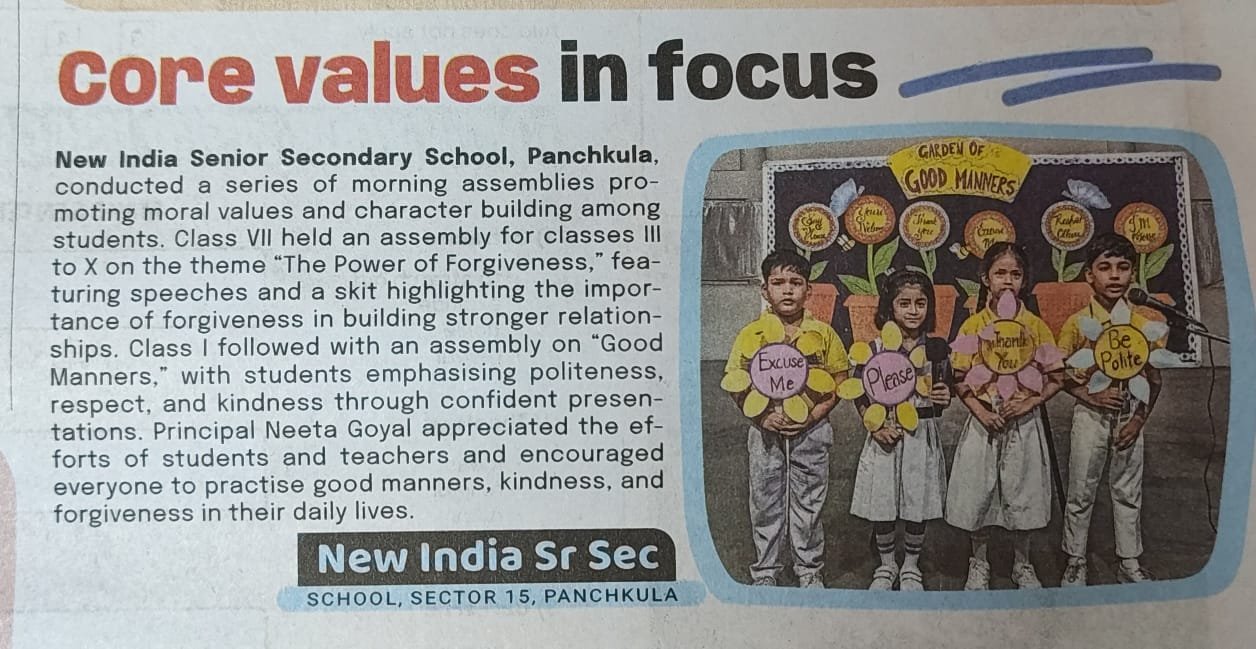 Newspaper coverage of New India Senior Secondary School, Panchkula, highlighting students' morning assemblies on "The Power of Forgiveness" and "Good Manners" to promote moral values, kindness, respect, and character building.